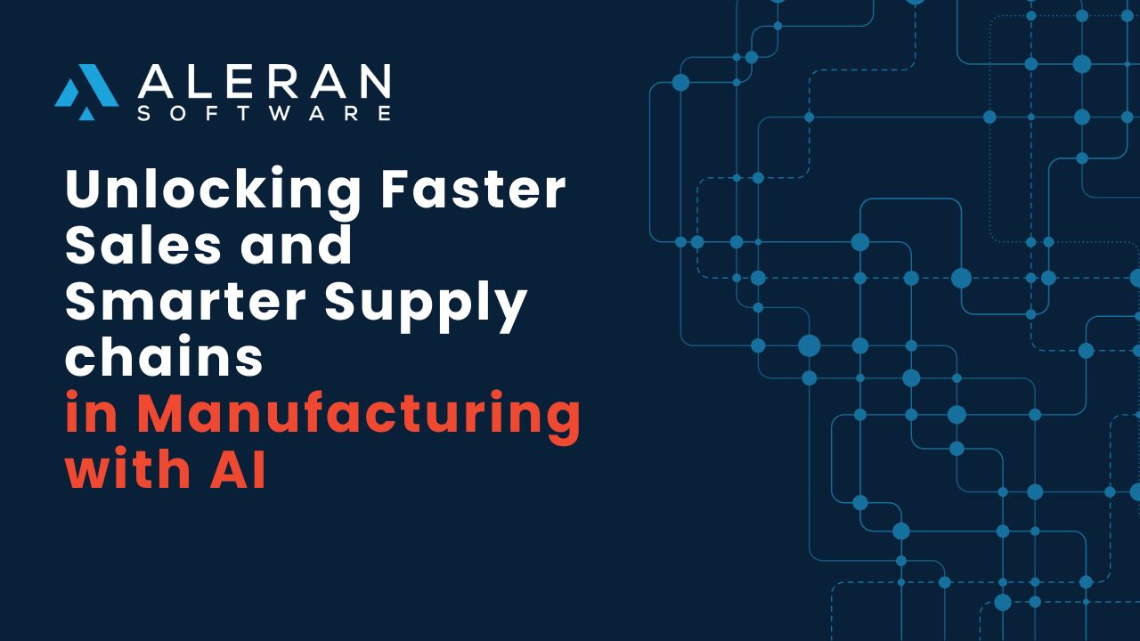 Unlocking Faster Sales and Smarter Supply Chains in Manufacturing with AI