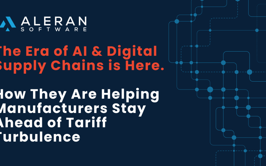 How AI and Digital Supply Chains Are Helping Manufacturers Stay Ahead of Tariff Turbulence